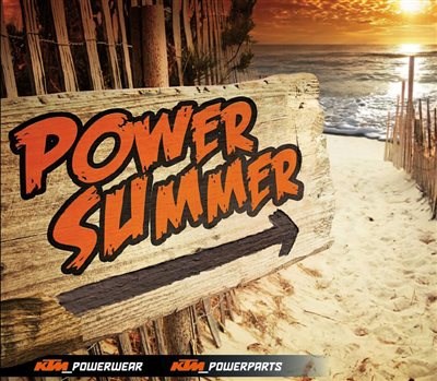 KTM POWERSUMMER 2015 Vom 20.Juni bis 05.September gibt es einen € 50,- Gutschein zum Downloaden!DIESEN SOMMER GEHT’S HEISS HER!Powersummer 2015