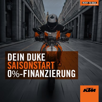 Spring Promotion DEIN DUKE SAISONSTARTStarte auf einer neuen KTM DUKE in die Saison!Bis zum 31.05.2019 wählst du einfach zwischen einer 0%-Finanzierung oder einem KTM PowerWear / PowerParts Gutschein.---KTM POWERWEAR & POWERPARTS GUTSCHEIN...