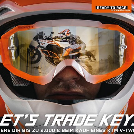 Lets trade Keys KTM Sonderaktion LET'S TRADE KEYS geht in die zweite Runde!Nach dem großen Erfolg der KTM Sonderaktion LET'S TRADE KEYS heißt es erneut "altes Eisen gegen neuen V-TWIN".Wer sich bis einschließlich 31.03.2019 für ein KTM V-...
