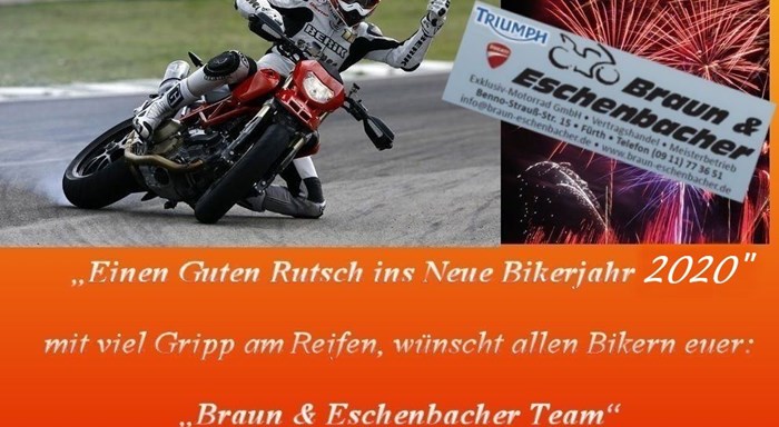 >>> Wir wünschen Euch, einen GUTEN Rutsch ins NEUE Bikerjahr 2020 <<<