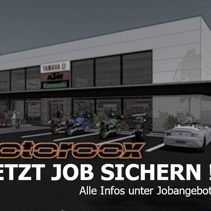 JOBS bei Motoroox
Wir suchen DICH!!
alle Infos findest Du unter Jobangebote!