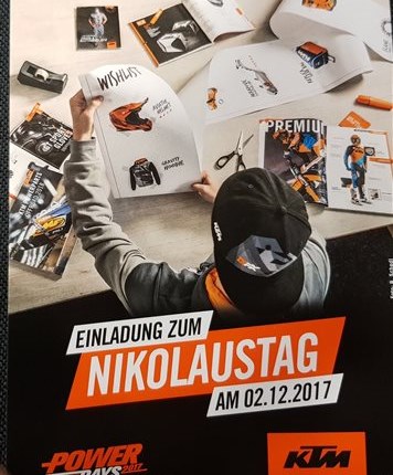 KTM Nikolaustag 2017 Alle Jahre wieder!!
Wir veranstalten am SA 02.12.2017 von 09.00 - 16.00 Uhr den KTM Nikolaustag.
Highlights:
* KTM PowerWear... Weiter >>
