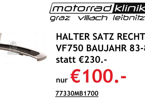 HALTER SATZ RECHTS VF750 BAUJAHR 83-85 statt € 230 nur €100.- HALTER SATZ RECHTS VF750 BAUJAHR 83-85 statt € 230 nur €100.-