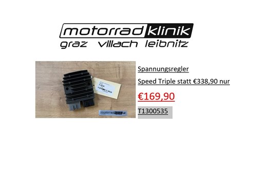 Spannungsregler Triumph Tiger Speed Triple 1050 statt€338,90,- nur €169,90.- Spannungsregler Triumph Tiger Speed Triple 1050 statt€338,90,- nur €169,90.-